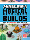 Minecraft: Magical Bite-Size Builds